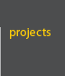 Projects